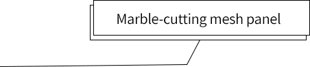 marbleshell-ms21/31 Marble-cutting mesh panel